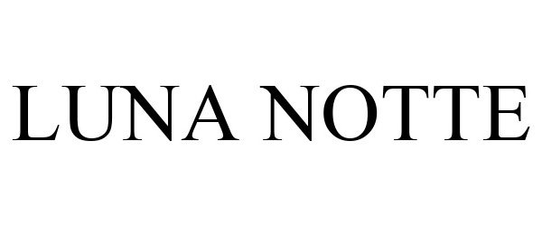 Trademark Logo LUNA NOTTE