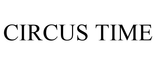 Trademark Logo CIRCUS TIME