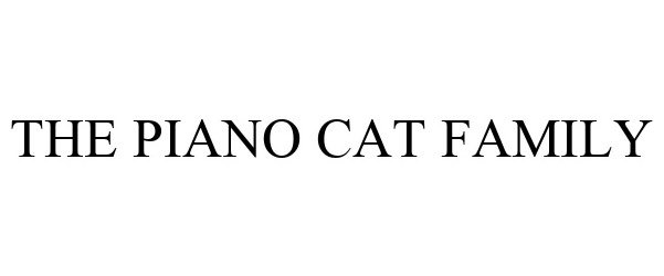  THE PIANO CAT FAMILY