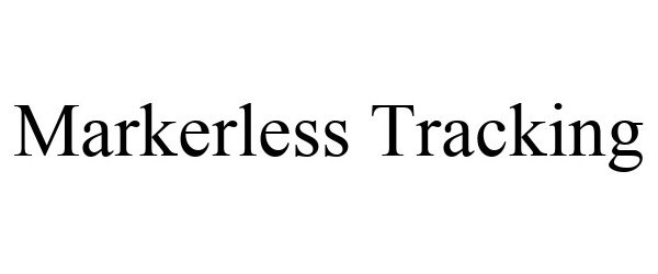  MARKERLESS TRACKING