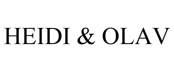 Trademark Logo HEIDI & OLAV