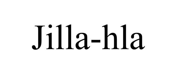 Trademark Logo JILLA-HLA