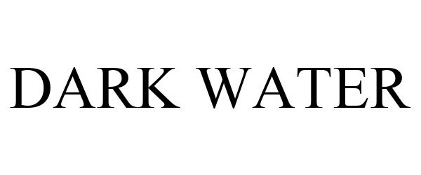 Trademark Logo DARK WATER
