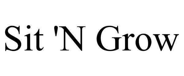 Trademark Logo SIT 'N GROW