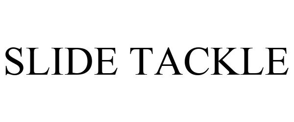 Trademark Logo SLIDE TACKLE
