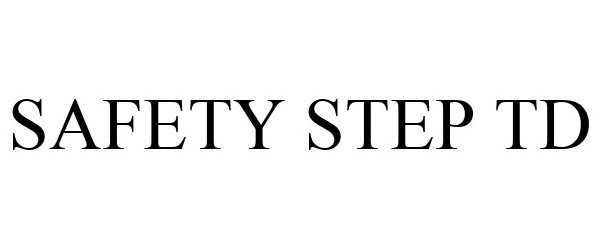 Trademark Logo SAFETY STEP TD