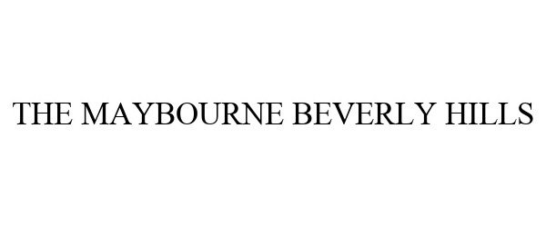 THE MAYBOURNE BEVERLY HILLS