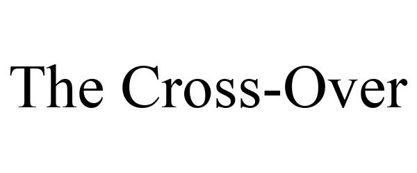 Trademark Logo THE CROSS-OVER