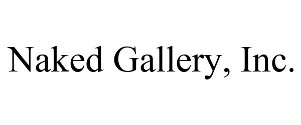 Trademark Logo NAKED GALLERY, INC.