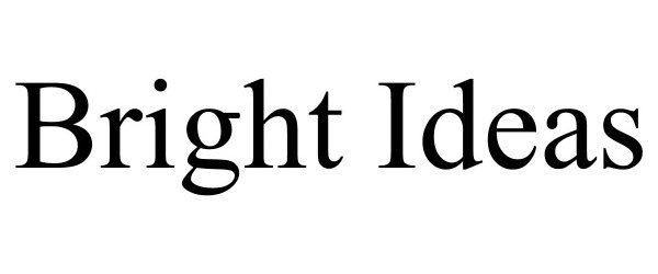 Trademark Logo BRIGHT IDEAS