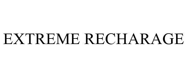 Trademark Logo EXTREME RECHARAGE