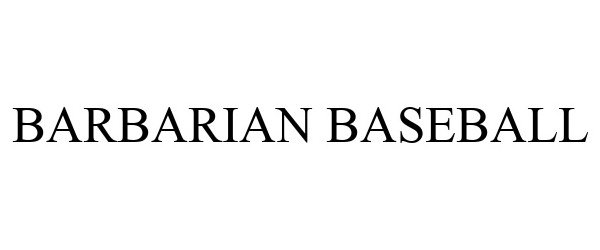 Trademark Logo BARBARIAN BASEBALL