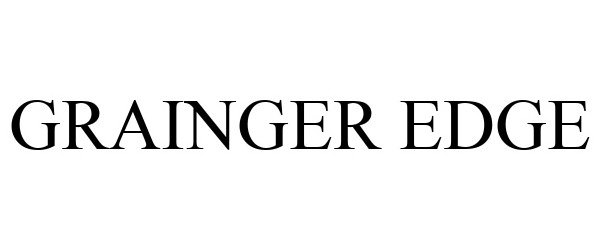 Trademark Logo GRAINGER EDGE