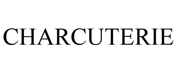 Trademark Logo CHARCUTERIE