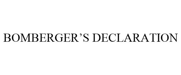 Trademark Logo BOMBERGER'S DECLARATION