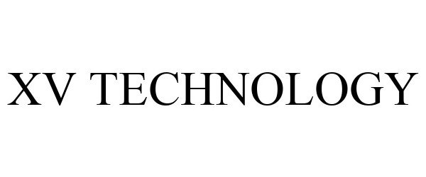 Trademark Logo XV TECHNOLOGY