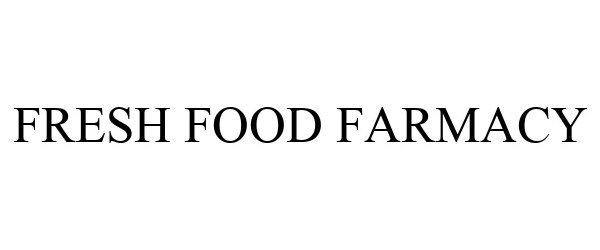 Trademark Logo FRESH FOOD FARMACY