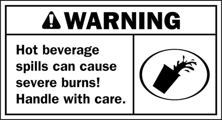 Trademark Logo WARNING! HOT BEVERAGE SPILLS CAN CAUSE SEVERE BURNS! HANDLE WITH CARE.