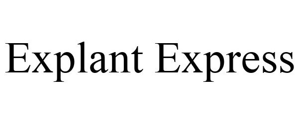 Trademark Logo EXPLANT EXPRESS