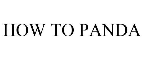 Trademark Logo HOW TO PANDA