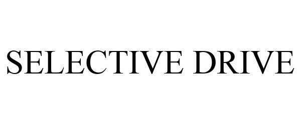 Trademark Logo SELECTIVE DRIVE