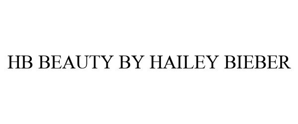 Trademark Logo HB BEAUTY BY HAILEY BIEBER