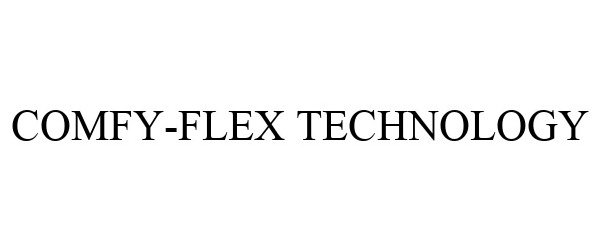Trademark Logo COMFY-FLEX TECHNOLOGY