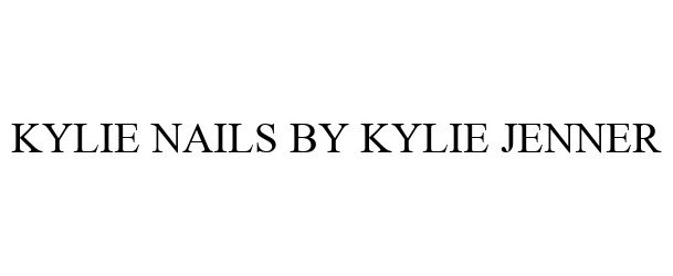  KYLIE NAILS BY KYLIE JENNER