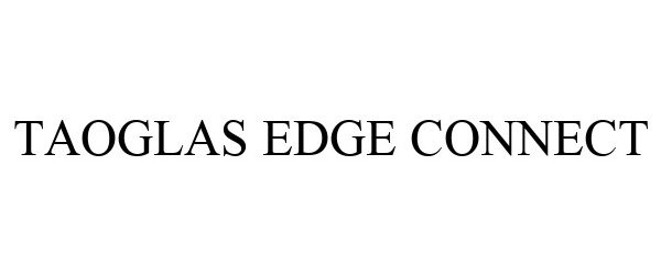  TAOGLAS EDGE CONNECT