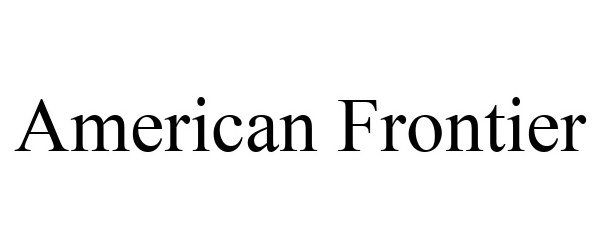 Trademark Logo AMERICAN FRONTIER