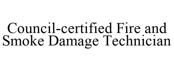  COUNCIL-CERTIFIED FIRE AND SMOKE DAMAGE TECHNICIAN