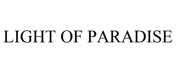 Trademark Logo LIGHT OF PARADISE
