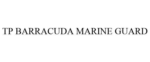 Trademark Logo TP BARRACUDA MARINE GUARD
