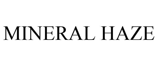 Trademark Logo MINERAL HAZE