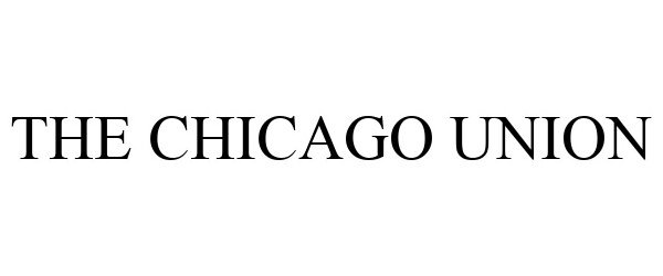  THE CHICAGO UNION
