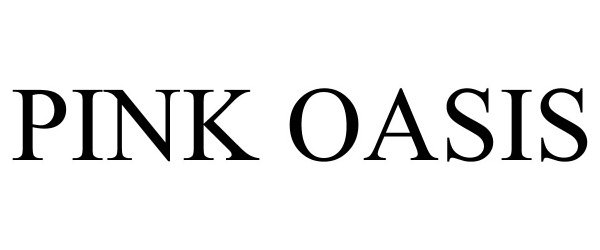 Trademark Logo PINK OASIS
