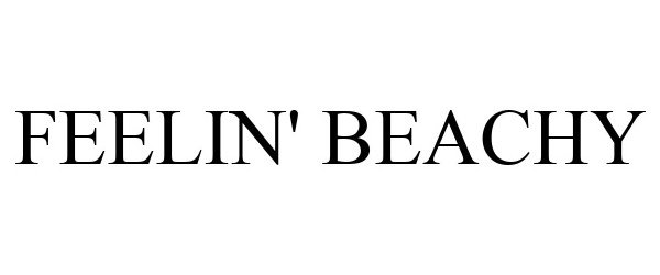 Trademark Logo FEELIN' BEACHY