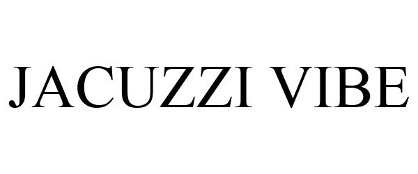 Trademark Logo JACUZZI VIBE