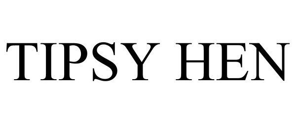 Trademark Logo TIPSY HEN