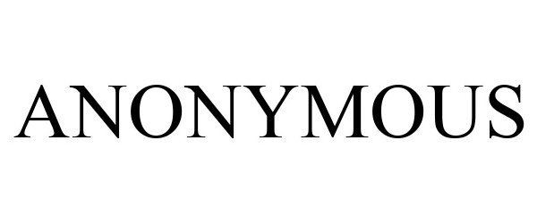 Trademark Logo ANONYMOUS