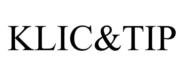 Trademark Logo KLIC&TIP