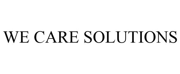  WE CARE SOLUTIONS