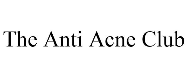  THE ANTI ACNE CLUB