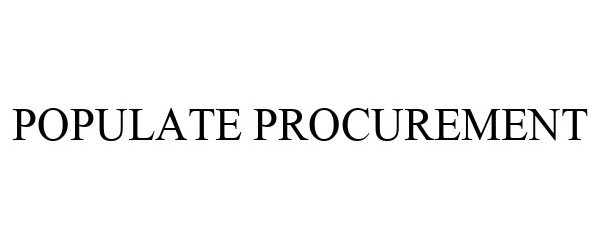Trademark Logo POPULATE PROCUREMENT