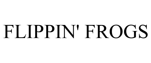 Trademark Logo FLIPPIN' FROGS
