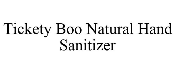 Trademark Logo TICKETY BOO NATURAL HAND SANITIZER