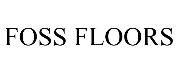 Trademark Logo FOSS FLOORS