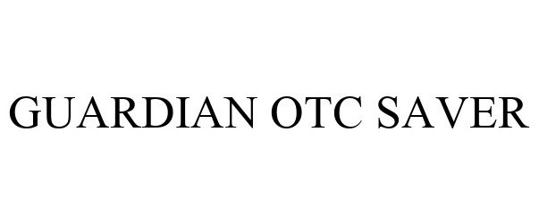 Trademark Logo GUARDIAN OTC SAVER