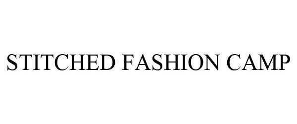 Trademark Logo STITCHED FASHION CAMP