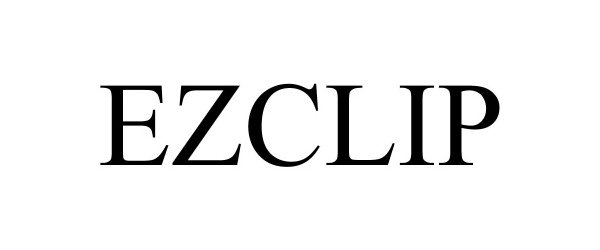 Trademark Logo EZCLIP